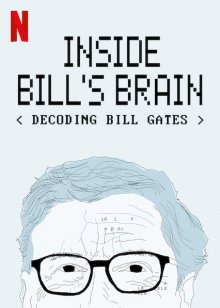 Внутри мозга Билла: Расшифровка Билла Гейтса смотреть онлайн бесплатно HD качество