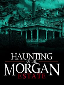 Призраки имения семьи Морган