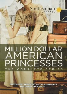 Американские принцессы на миллион долларов смотреть онлайн бесплатно HD качество