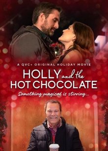 Холли и горячий шоколад смотреть онлайн бесплатно HD качество