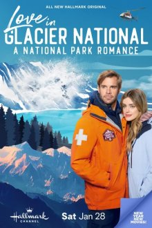 Любовь в Национальном парке Глейшер: Роман в Национальном парке смотреть онлайн бесплатно HD качество