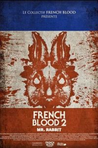 Французская кровь 2: Мистер Кролик смотреть онлайн бесплатно HD качество