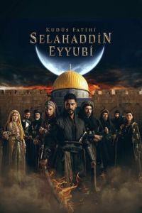 Завоеватель Иерусалима: Салахаддин Айюби смотреть онлайн бесплатно HD качество